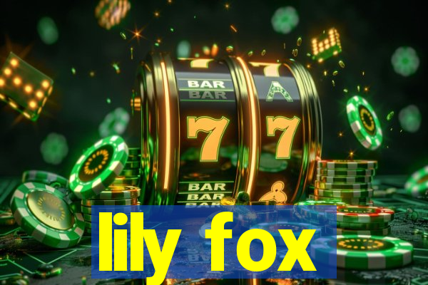 lily fox